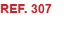 REF. 307