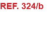 REF. 324/b