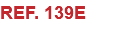 REF. 139E